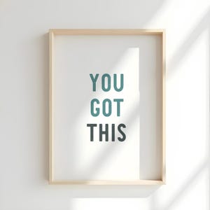 You Got This Print Affirmation Positive Quote Inspirational Art Inspirational Print Office Decor Positive Print