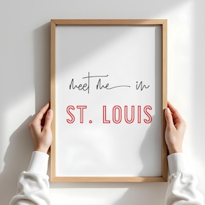 Meet me in St. Louis Art Print PRINTABLE Art Instant Download Saint Louis Wall Decor St Louis Print St Louis Sign Missouri Wall Art
