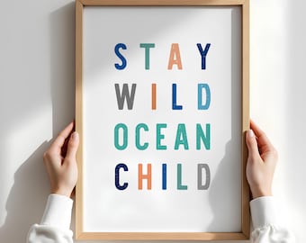 Stay wild ocean child print, Nursery Print, ocean nursery, nursery wall decor - Version 2