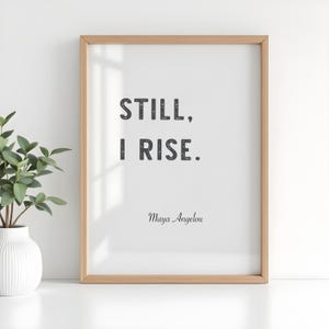 Still I Rise QUOTE Travel Art Wall Art Wall Decor Maya Angelou Quote Print