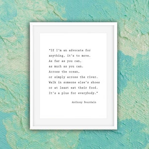 Travel Far Anthony Bourdain QUOTE, Travel quote, Bourdain Wall Art, Bourdain Wall Decor, Travel print