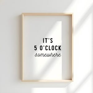 It's 5 o'clock somewhere Quote. jimmy buffet Wall Decor, jimmy buffet Print, Inspiring Print, jimmy buffet quote