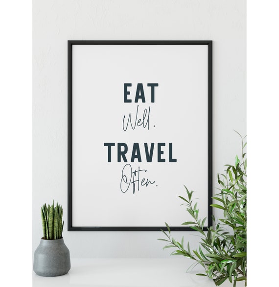 Eat Well Travel Often Print Kitchen Art Travel Inspired Art | Etsy