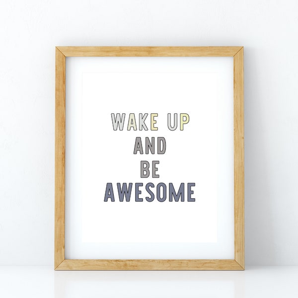 Wake Up and Be Awesome Print Positive Affirmation Quote