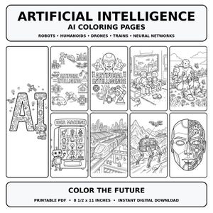 May include: A collection of black and white artificial intelligence themed colouring pages featuring robots, drones, trains, and neural networks. The printable PDF measures 21.59 x 27.94 cm and includes text such as ARTIFICIAL INTELLIGENCE and COLOR THE FUTURE.