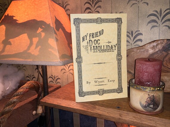 My Friend Doc Holliday Holiday Wyatt Earp Tombstone Booklet Etsy