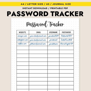 May include: A printable password tracker with the title "PASSWORD TRACKER" in a handwritten font. The document is designed with a grid for website, email, username, and password entries. The top banner reads "A4 / LETTER SIZE / A5 / JOURNAL SIZE".