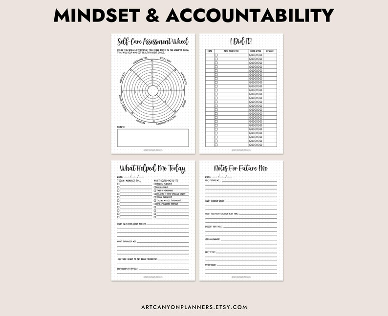 May include: Four printable planner pages with the headings "Mindset & Accountability", "Self Care Assessment Wheel", "I Did It!", "What Helped Me Today", and "Notes For Future Me". The pages are white with black text and graphics.