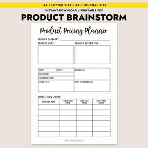 May include: A printable Product Pricing Planner with sections for product ideas, description, cost, profit, and competitor analysis. The planner is designed for A4, Letter, and A5 journal sizes. The text "PRODUCT BRAINSTORM" is at the top.