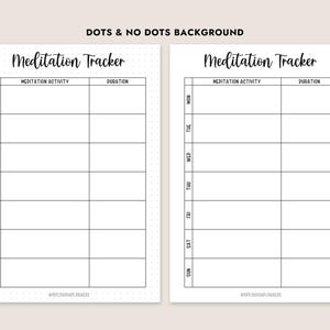 Pu&ograve; includere: Due tracker di meditazione stampabili. Uno ha uno sfondo a pois, l'altro &egrave; semplice. Ogni tracker ha una griglia con spazi per l'attivit&agrave; di meditazione e la durata, con i giorni della settimana elencati verticalmente.