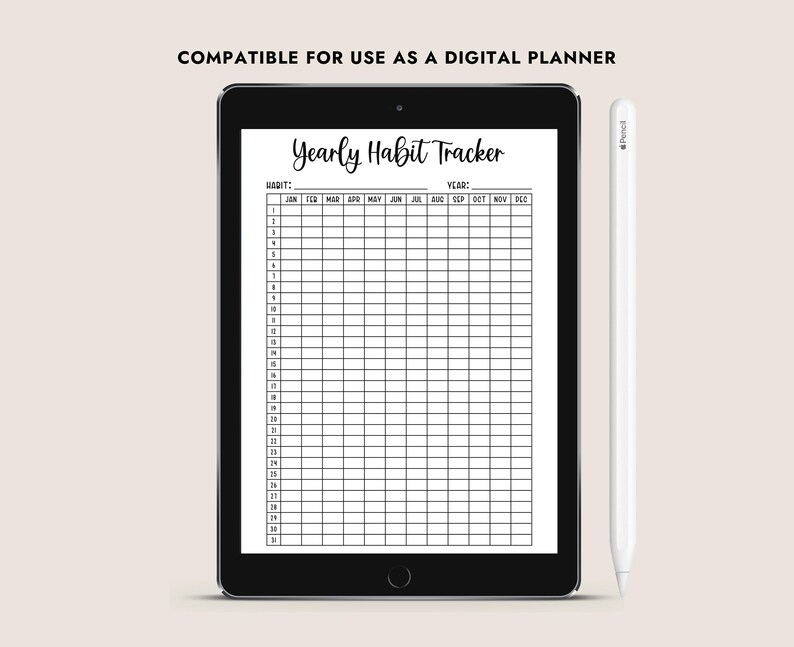 May include: A digital planner displayed on a black tablet. The planner features a white Yearly Habit Tracker with a grid for tracking habits. A white stylus is positioned to the right of the tablet. The text "COMPATIBLE FOR USE AS A DIGITAL PLANNER" is at the top.