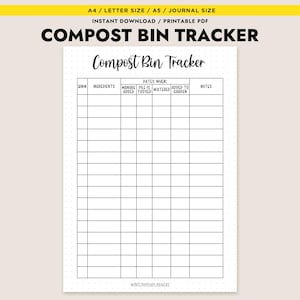 May include: A printable compost bin tracker with a white background and black grid lines. The title "COMPOST BIN TRACKER" is at the top, with the words "Compost Bin Tracker" in a script font below. The tracker includes columns for ingredients, dates, and notes.