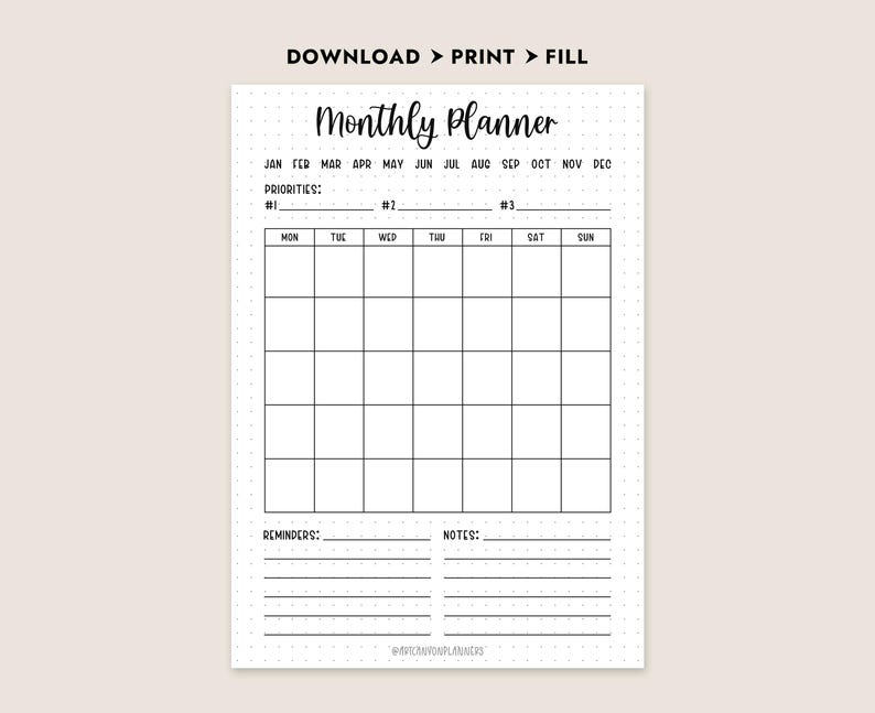 May include: A black and white printable monthly planner with the text "Monthly Planner" at the top. The planner includes sections for priorities, reminders, and notes, with a calendar grid for each day of the month. The words "DOWNLOAD > PRINT > FILL" are at the top.