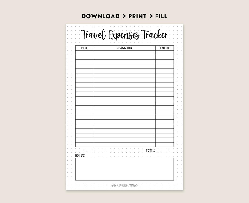 May include: A printable travel expenses tracker with columns for date, description, and amount. There is a section for notes and a total at the bottom.