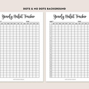 May include: Two printable yearly habit trackers, one with a dotted background and one without. Each tracker has a grid for tracking habits, with spaces for the month and year. The text "Yearly Habit Tracker" is at the top.