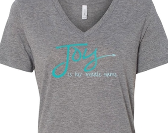 Joy Is Her Middle Name Shirt, Christian V-Neck Tee