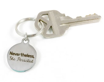 Strong Keychain Motivational Keychain Strong Women Gift Strength Gift Encouragement Gift Feminist Gift Girl Power Nevertheless She Persisted