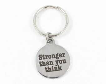 Strong Keychain, Encouraging Keychain, Motivational Keychain, Strength Gift, Stronger Than You Think, Strong Woman Strong Women Strong