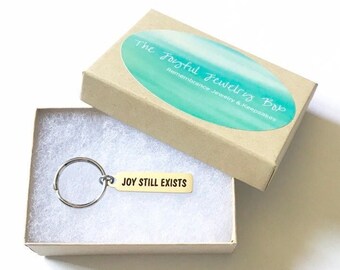 Joy Still Exists Keychain, Quote Keychain, Mental Health Keychain, Hope Gifts, Encouraging Gifts, Encouraging Gifts, Inspirational Gifts