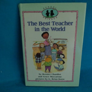 1990 The Best Teacher in the World School Friends book by Bernice Chardiet and Grace Maccarone