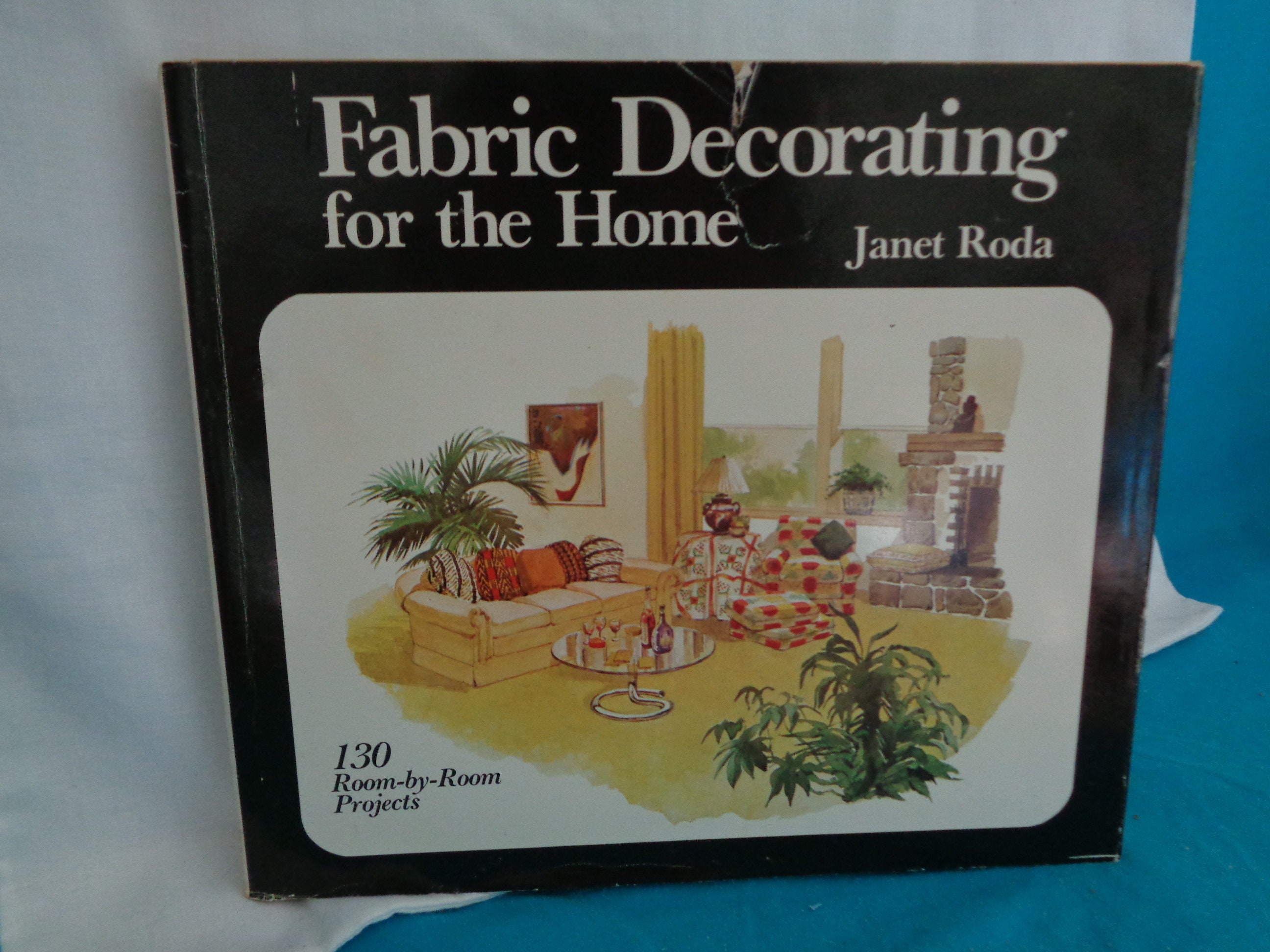 1976 Fabric Decorating for the Home Book by Janet E. Roda 