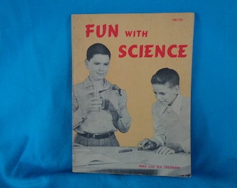vintage 1962 Fun With Science book by Mae and Ira Freeman