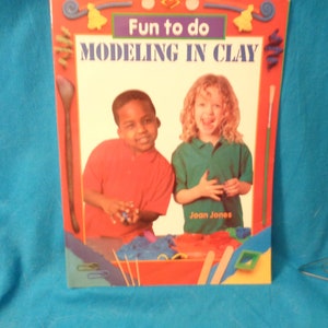 vintage 1996 Fun to do Modeling in Clay book by Joan Jones