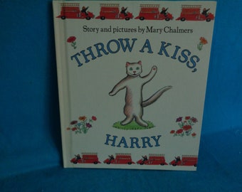 1990 Throw a Kiss, Harry book by Mary Chalmers