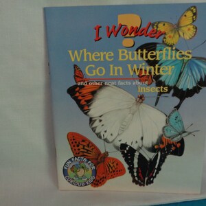 1999 I Wonder Where Butterflies Go In Winter and Other Neat Facts About Insects book by Molly Marr
