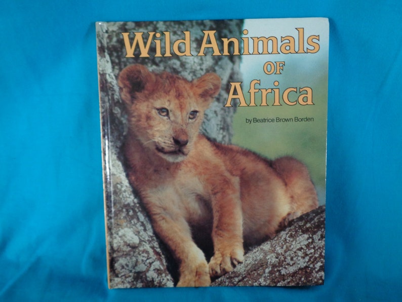 vintage 1982 Wild Animals of Africa book by Beatrice Brown Borden image 1