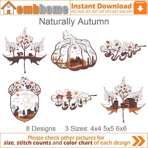 May include: An embroidery design set titled "Naturally Autumn" featuring six different fall-themed designs, including leaves, a pumpkin, and an acorn. The designs are in shades of brown and orange, with the text "Naturally Autumn", "8 Designs", and "3 Sizes: 4x4 5x5 6x6".