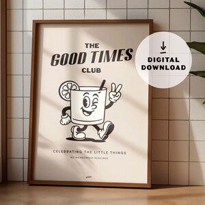 The Good Times Club Poster – Retro Cartoon Print Celebrating the Little Things