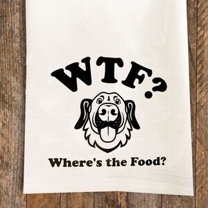 Where's the Food Kitchen Tea Towel, Dog Flour Sack Cotton Kitchen Towel, dog Mom gift under 20, dog lovers gift, dog kitchen decor washable