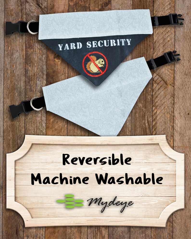 May include: Reversible dog bandana with a white and black design. One side features the text "YARD SECURITY" and a graphic of a squirrel in a red circle with a diagonal line through it. The other side is a white and black patterned design. The bandana is machine washable and features the Mydeye logo.