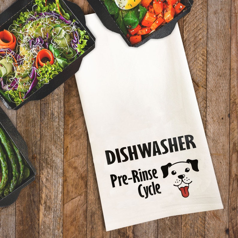 Dishwasher Pre-Rinse Cycle Kitchen Tea Towel, Dog Flour Sack Cotton Kitchen Towel, dog Mom gift under 20, dog lovers gift, dog kitchen decor image 1