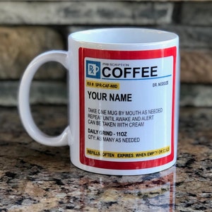 Personalized Coffee Prescription Mug  11 oz 15 oz ounce Coffee Mug Doctor Pharmacy