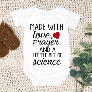 Made with Love Prayer and a little bit of Science IVF - Pregnancy Announcement  baby Onesie  long sleeve - short sleeve - Newborn  24 Months