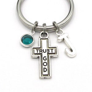 Trust God Keychain- birthstone and initial, Cross Keychain, Trust God Charm, Trust God Keyring, Christian Keychain, Christian Gift