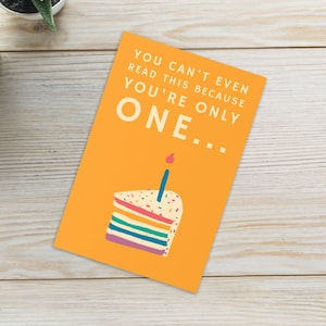Carte de premier anniversaire - Vous ne savez même pas lire