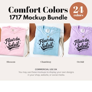 May include: A mockup bundle featuring three Comfort Colors t-shirts in Blossom, Chambray, and Orchid. Each shirt displays the "Fleur du Soleil" logo. The image includes text indicating 24 colors are available in the 1717 Mockup Bundle.