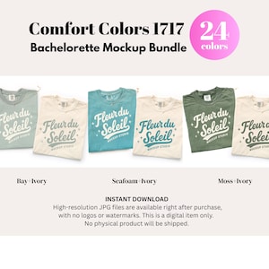 May include: A mockup bundle featuring Comfort Colors 1717 t-shirts in various colors. The shirts are displayed in shades of green, ivory, and blue, with the text "Fleur du Soleil" printed on the front. The image also includes the text "24 colors" and "Bachelorette Mockup Bundle."