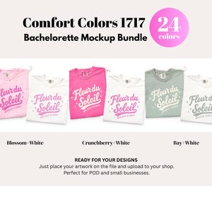 May include: A mockup bundle featuring Comfort Colors t-shirts in various colors, including pink, white, and green. Each shirt displays the "Fleur du Soleil" logo. The image includes the text "Comfort Colors 1717 Bachelorette Mockup Bundle" and "24 colors."