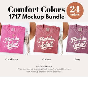 May include: A mockup bundle featuring three Comfort Colors t-shirts in Crunchberry, Crimson, and Berry. Each shirt displays the "Fleur du Soleil" logo. The image includes the text "Comfort Colors 1717 Mockup Bundle" and "24 colors."