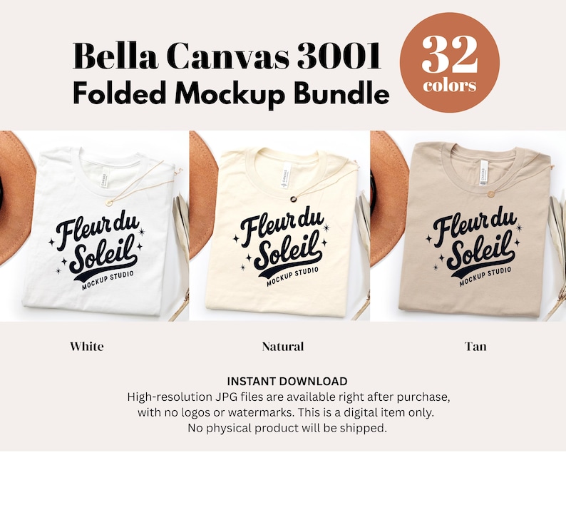 May include: A mockup bundle featuring three folded Bella Canvas 3001 t-shirts in white, natural, and tan. Each shirt displays the "Fleur du Soleil" logo. The image includes a color palette with 32 options.