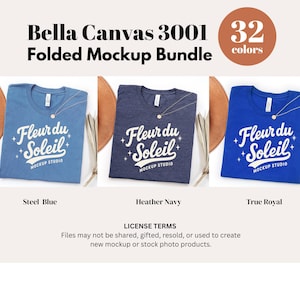 May include: A mockup bundle featuring three folded Bella Canvas 3001 t-shirts in steel blue, heather navy, and true royal. Each shirt displays the "Fleur du Soleil" logo. The image includes a color palette with 32 colors.