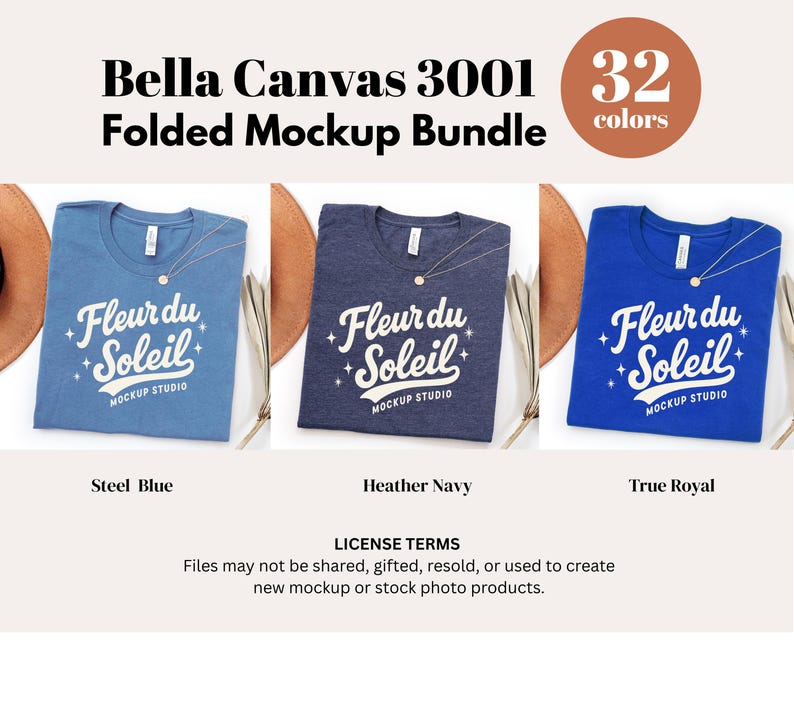 May include: A mockup bundle featuring three folded Bella Canvas 3001 t-shirts in steel blue, heather navy, and true royal. Each shirt displays the "Fleur du Soleil" logo. The image includes a color palette with 32 colors.