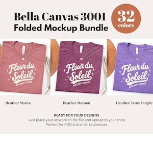 May include: A mockup bundle featuring three Bella Canvas 3001 t-shirts in Heather Mauve, Heather Maroon, and Heather Team Purple. Each shirt displays the "Fleur du Soleil" design. The image includes text indicating 32 color options and instructions for use.