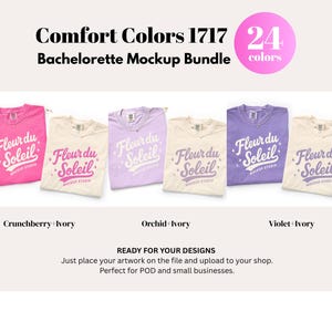 May include: A mockup bundle featuring Comfort Colors 1717 t-shirts in various colors, including Crunchberry, Ivory, Orchid, and Violet. Each shirt displays the "Fleur du Soleil" logo. The image also includes text indicating 24 colors and the phrase "Bachelorette Mockup Bundle."