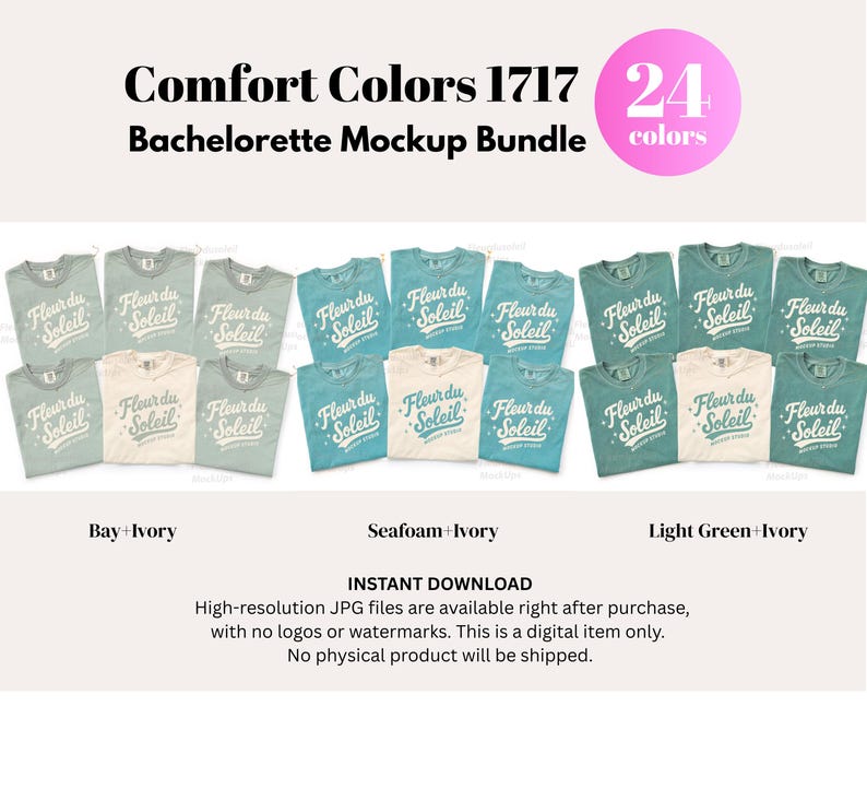 May include: A mockup bundle of Comfort Colors 1717 t-shirts in various colors, including bay, seafoam, and light green, each with the text "Fleur du Soleil". The image includes a pink circle with the number "24" and the word "colors".