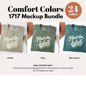 May include: A mockup bundle featuring three Comfort Colors t-shirts in khaki, moss, and blue spruce. Each shirt displays the "Fleur du Soleil" logo. The image includes text: "Comfort Colors 1717 Mockup Bundle" and "24 colors."